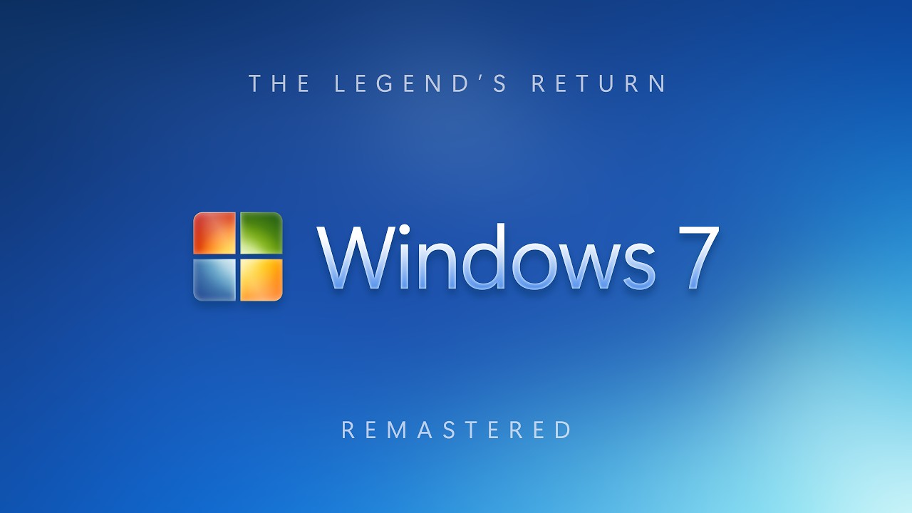 The Legend's Return - Windows 7 Remastered (2026)