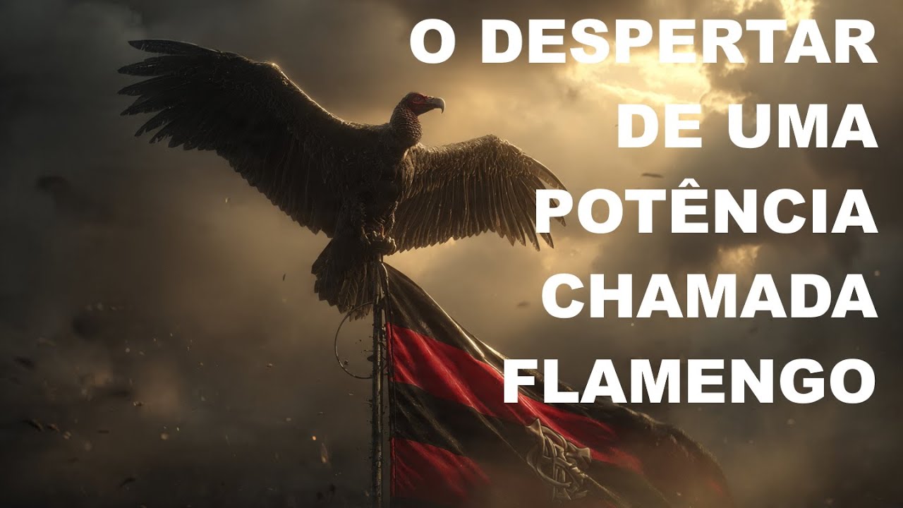 O DESPERTAR DE UMA POTÊNCIA CHAMADA FLAMENGO
