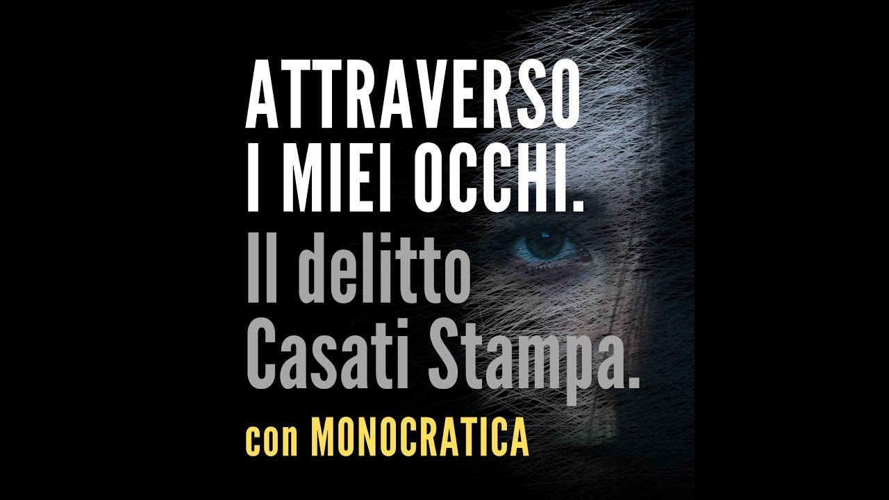 ATTRAVERSO I MIEI OCCHI. Il delitto Casati Stampa.