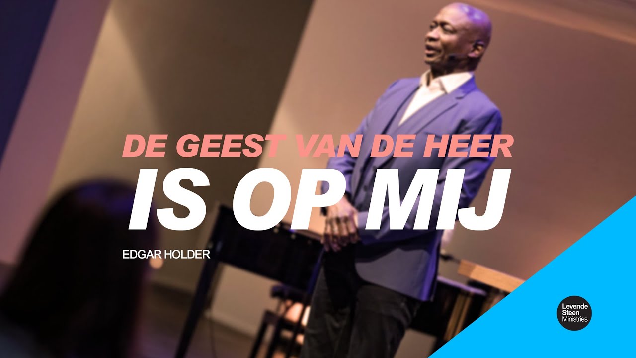 De Geest van de Heer is op mij #1 - Zondag 13 februari (preek only)