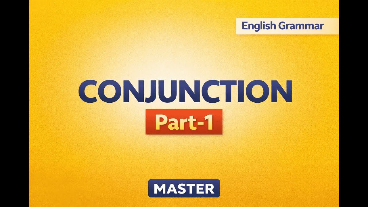 Conjunction Part-1 | English Grammar Series | MASTER | Bhagwat Singh
