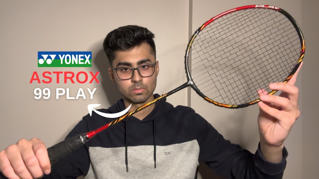 Yonex Astrox 99 Play Review