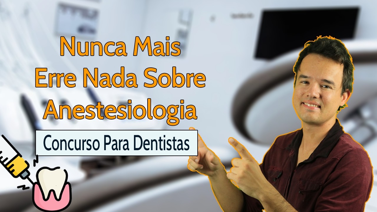 Anestesiologia Para Concursos de Odontologia – O Guia Definitivo