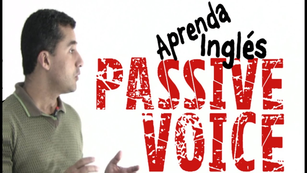 La forma más fácil de aprender PASSIVE VOICE