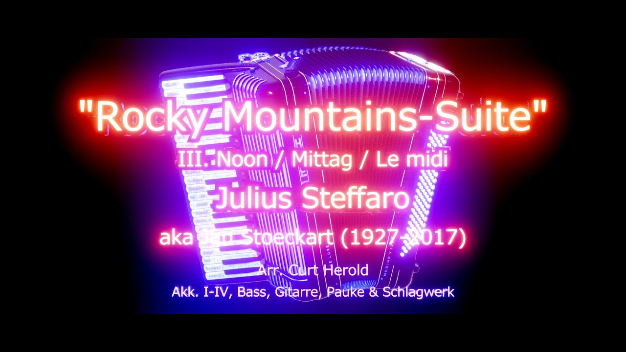Rocky Mountains-Suite - III. Mvmt: Noon / Mittag / Le midi - Julius Steffaro