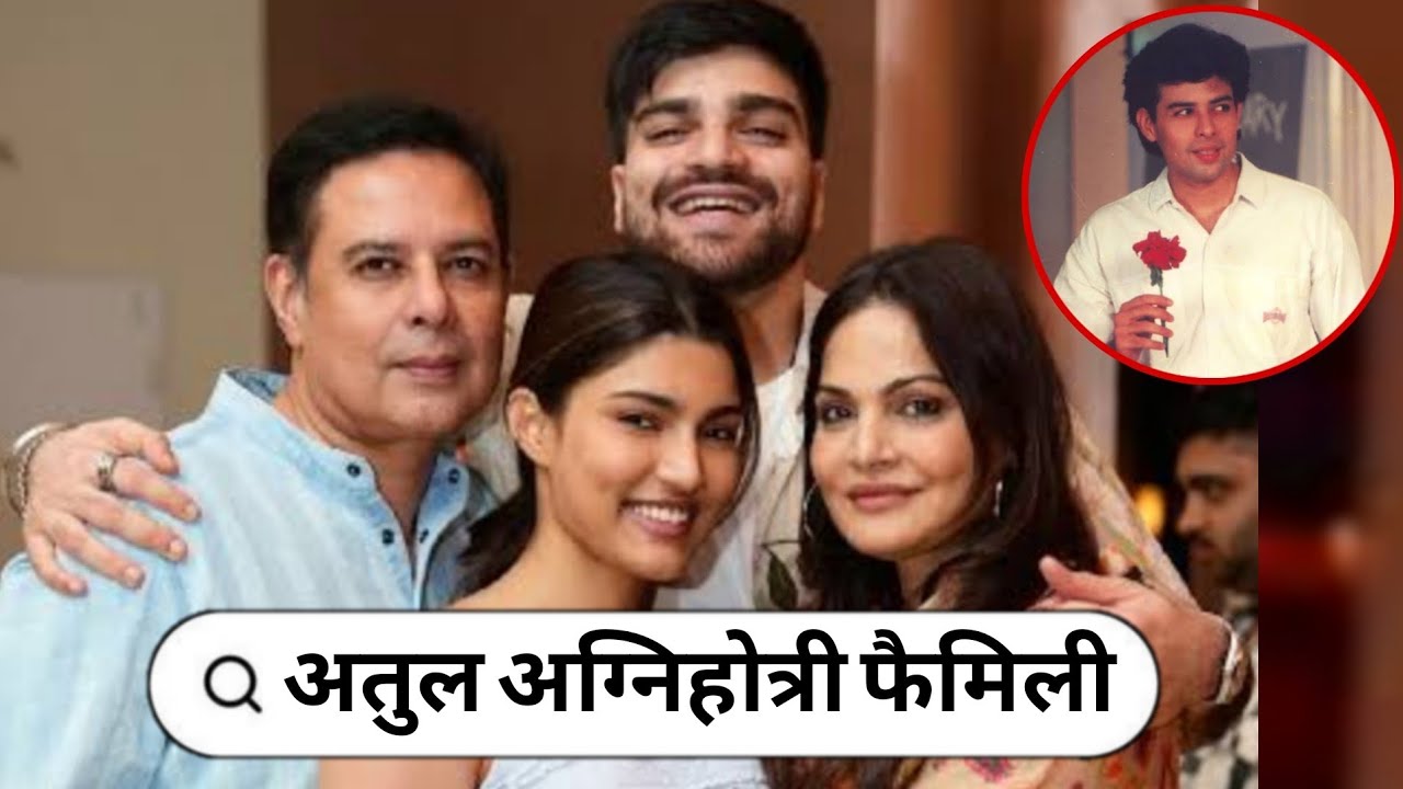 90s Famous Bollywood Actor Atul Agnihotri With His Wife Daughter Son Parents sister Love Story 2025