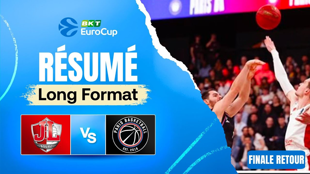 MATCH 3 OU PARIS CHAMPION ?? - Bourg-en-Bresse vs Paris - Résumé - EuroCup Finale retour