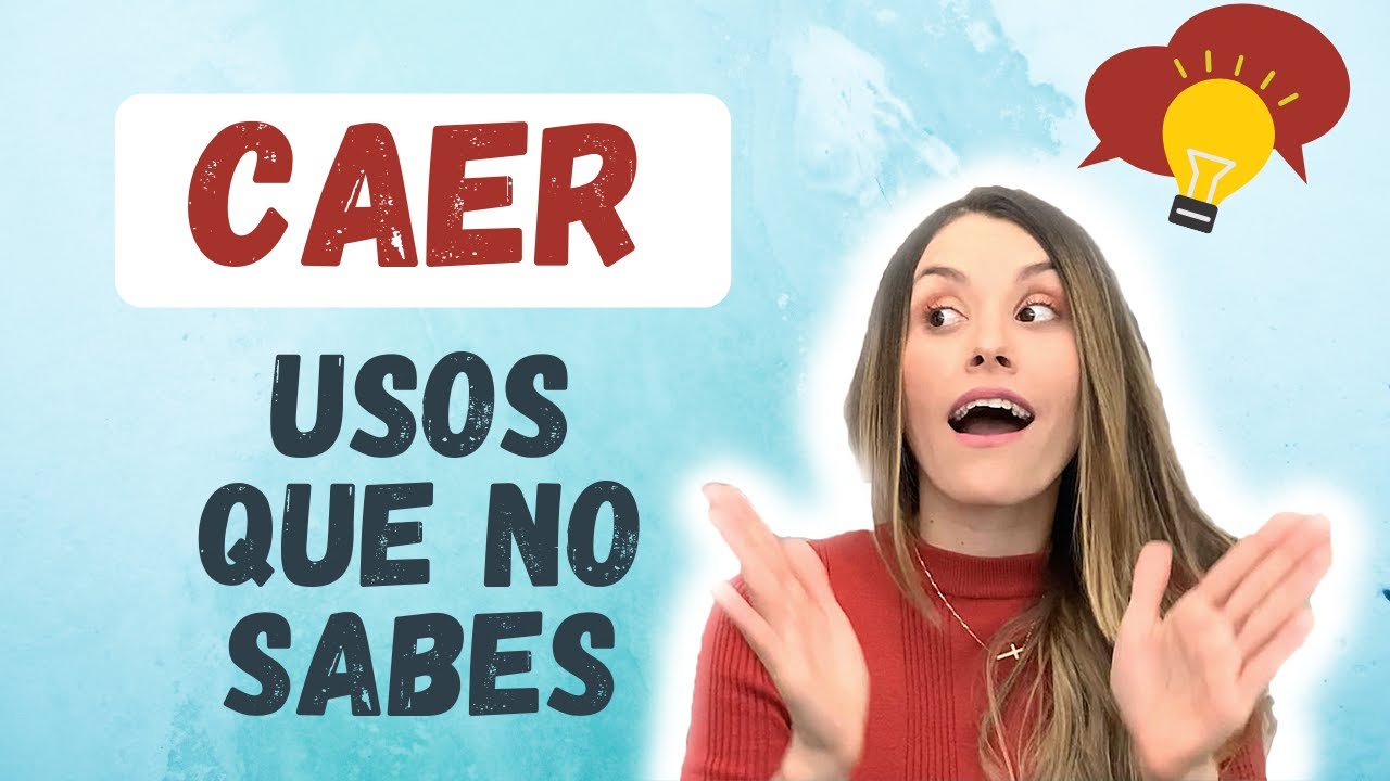Verbo Caer [8 Usos Diferentes] ¿Cuántos Conoces?
