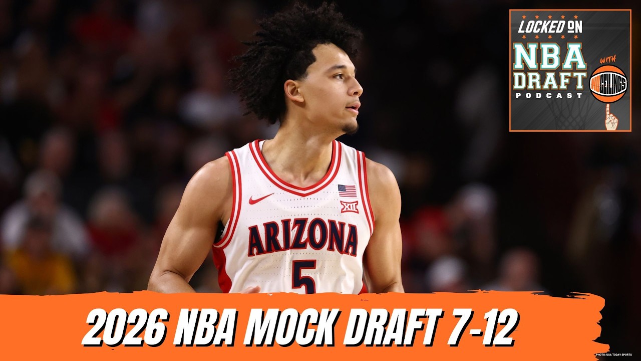 2026 NBA Mock Draft 4.0 | Picks 7-12