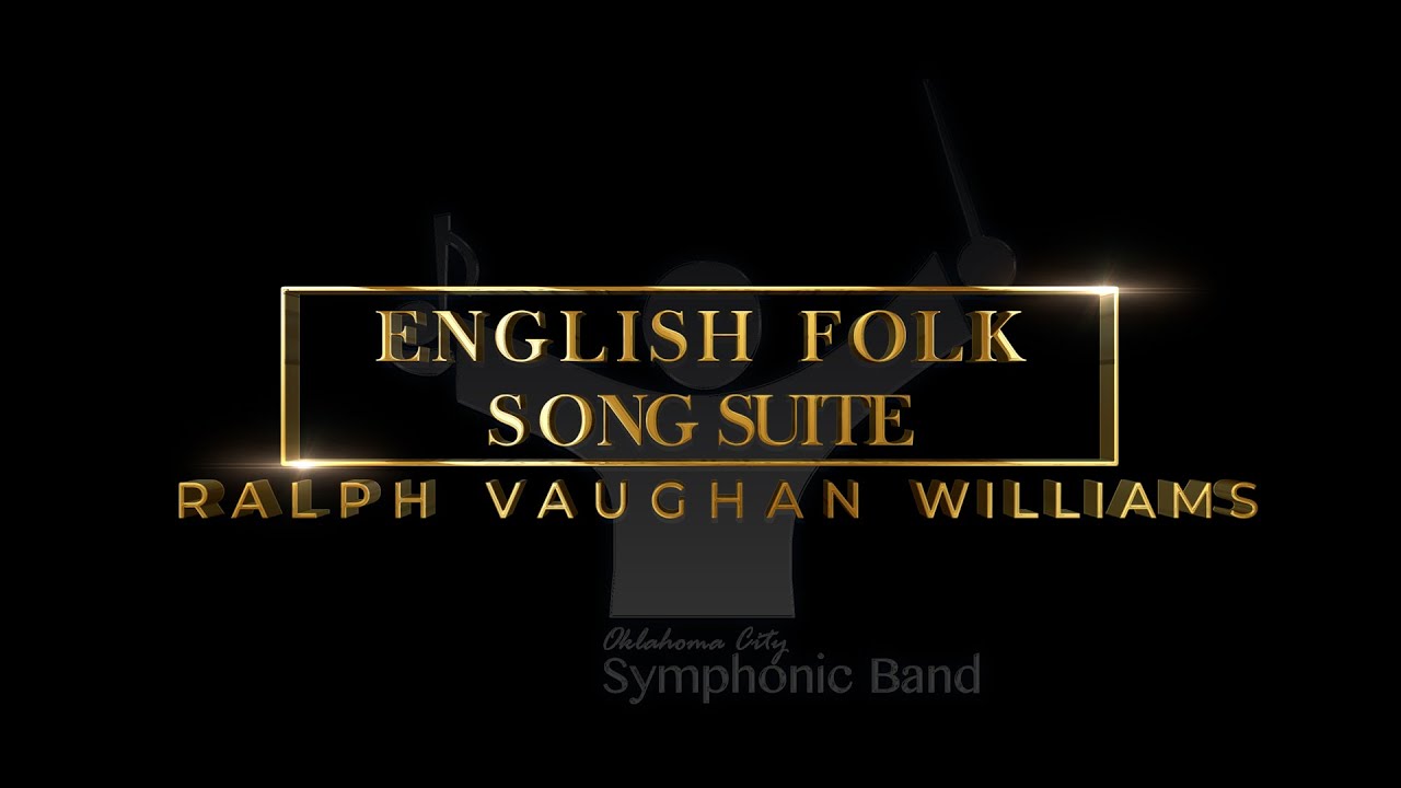 English Folk Song Suite - Ralph Vaughan Williams