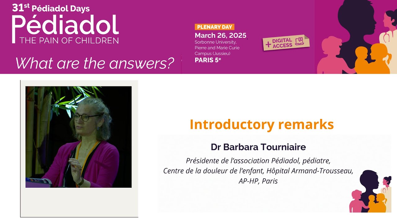 31st Pédiadol Days THE PAIN OF CHILDREN - Introductory remarks