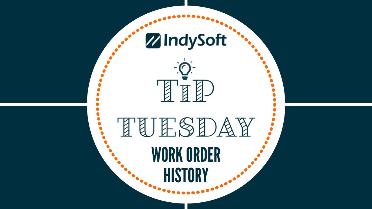 Tip Tuesday - New Work Order History