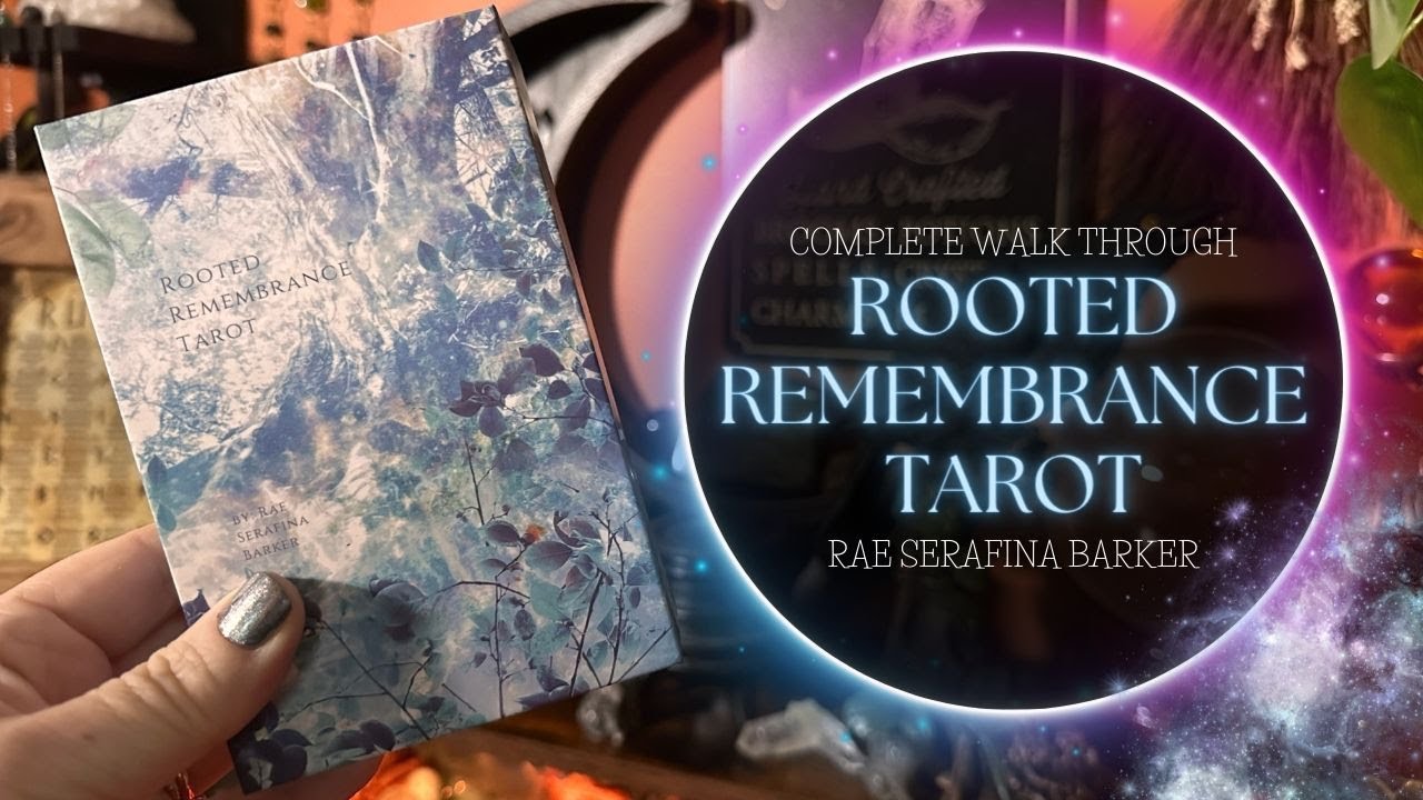 Rooted Remembrance Tarot Walk Through and Pairings