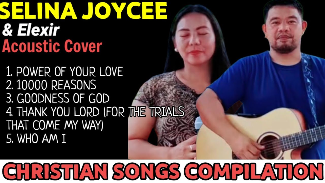 CHRISTIAN SONGS COMPILATION | Acoustic Cover | Selina Joycee & Elexir