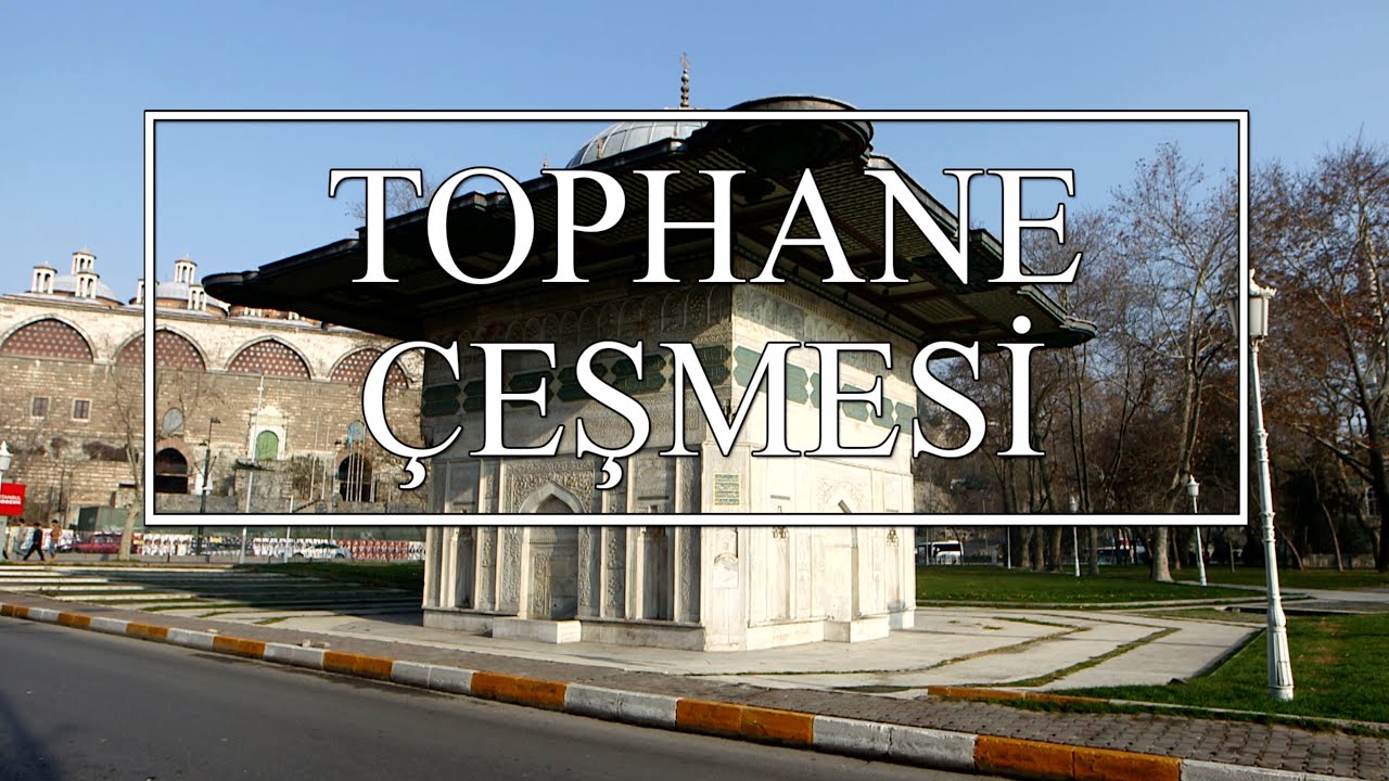 Keşif Tv - Tophane Çeşmesi