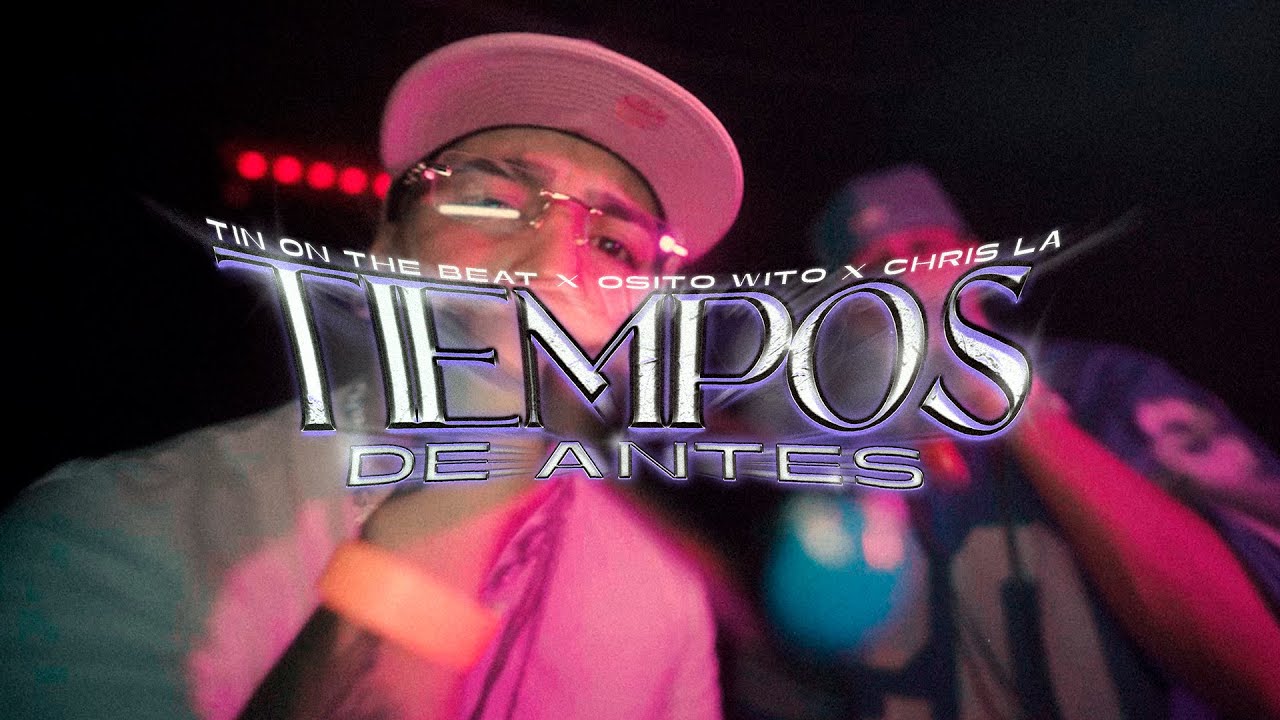 TIEMPOS DE ANTES - Tin On The Beat ft. Osito Wito, Chris 2Mileros (Shot By. Cook Mov)