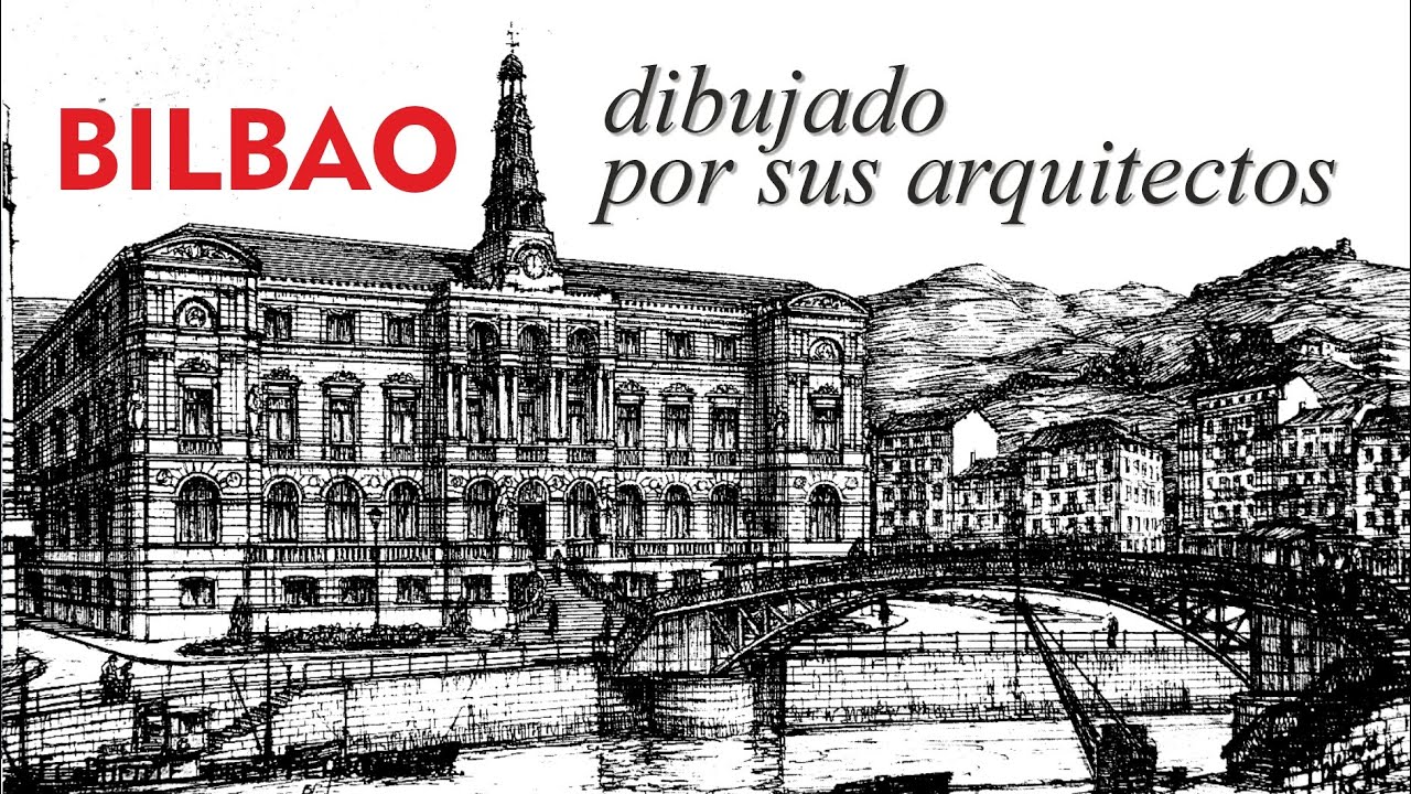 BILBAO DIBUJADO POR SUS ARQUITECTOS. bilbao arquitectura 093