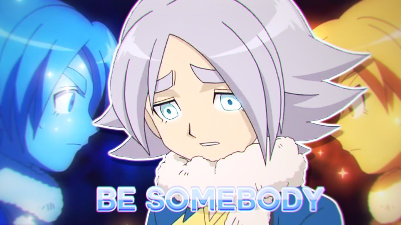 Inazuma Eleven | Fubuki Shirou & Ichinose Kazuya | Be Somebody ( Collab W/CatCrazy)