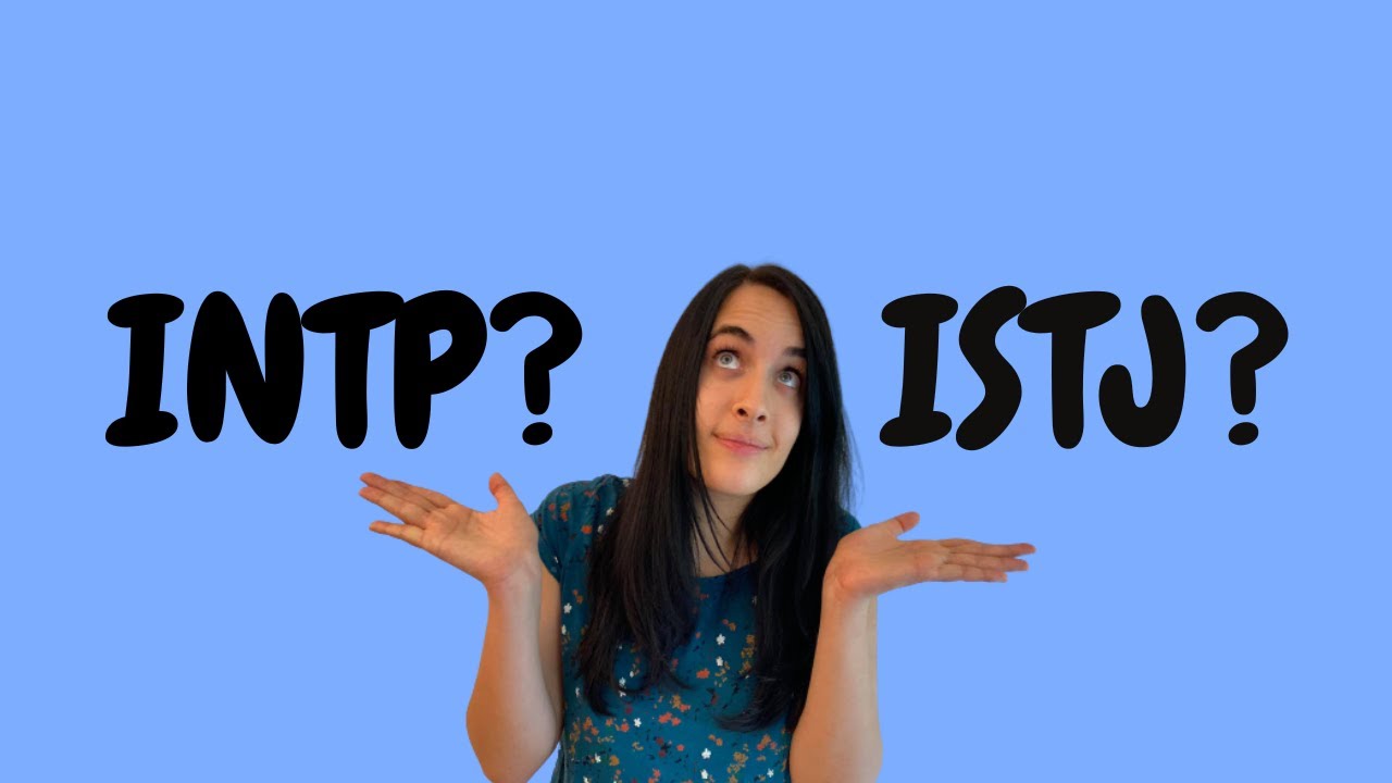 INTP и ISTJ — как их отличить?