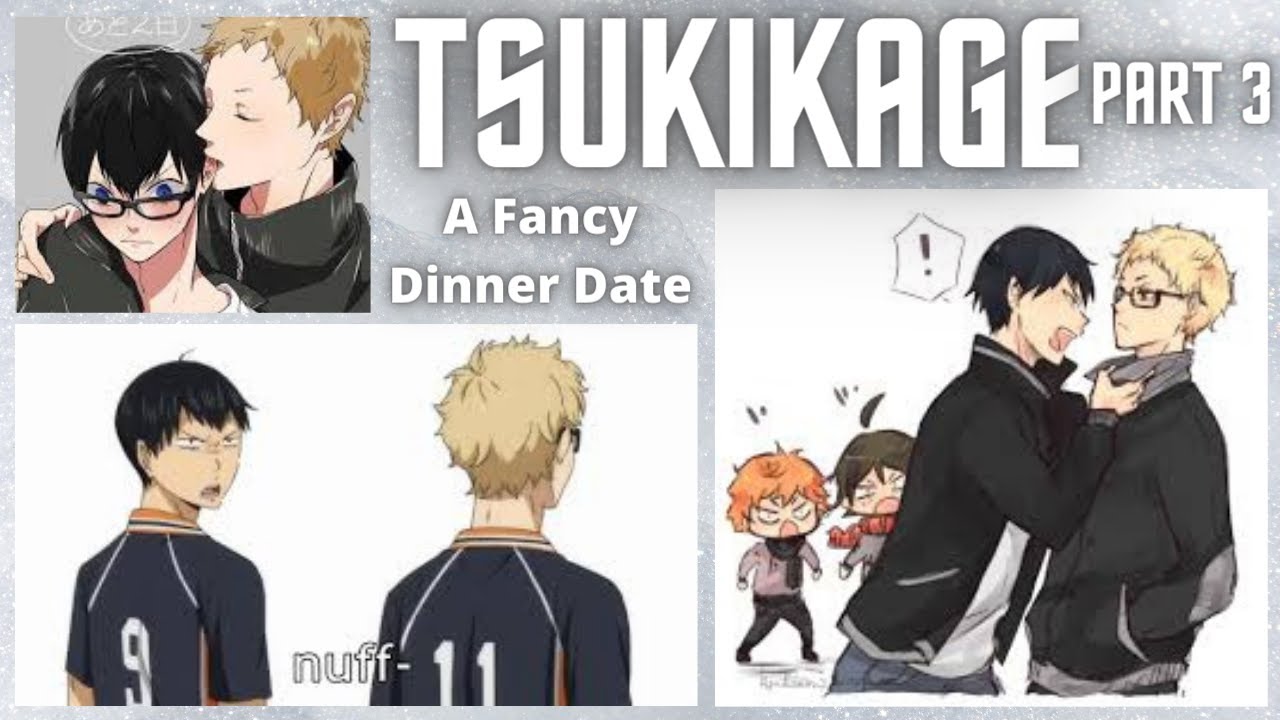 TSUKIKAGE!? PT 3 ~ A Fancy Dinner Date ~ Haikyu Chat Stories
