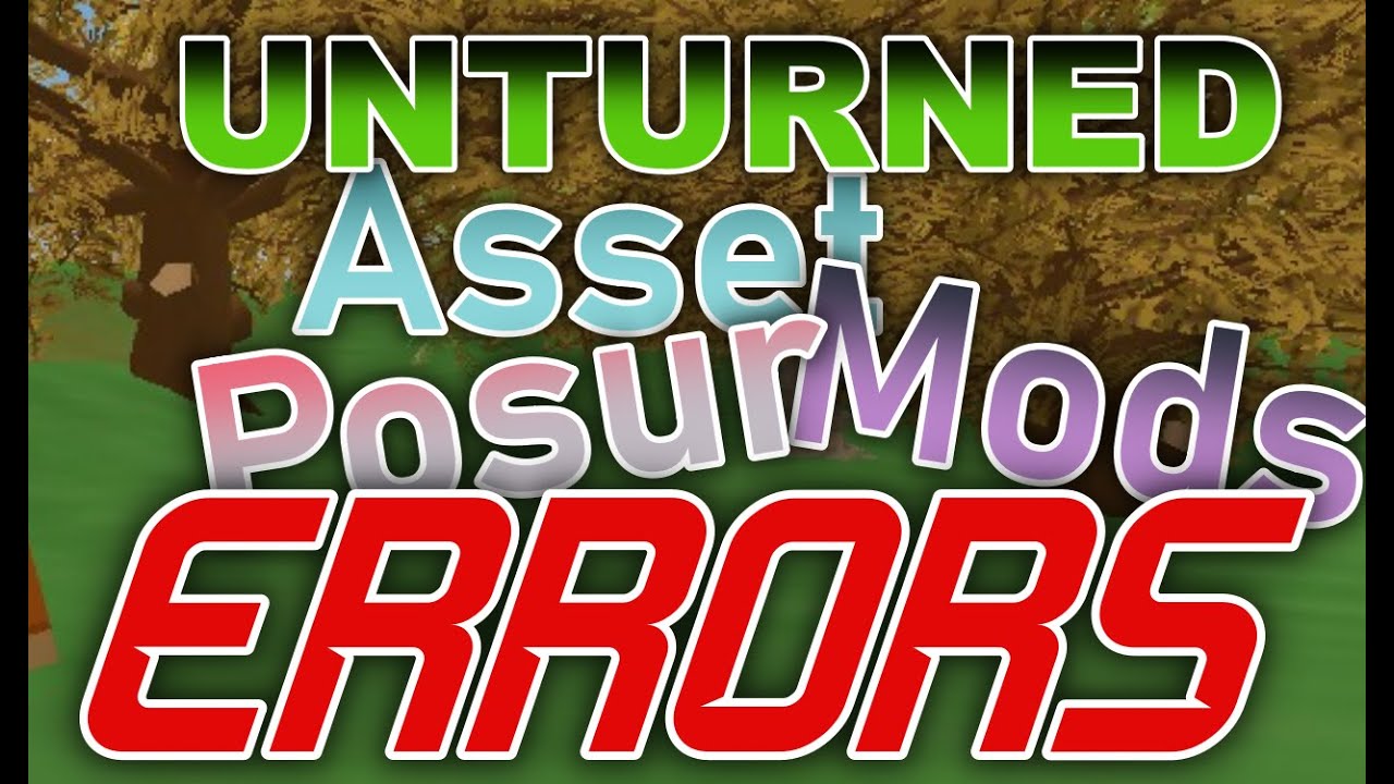 Posur & Asset  & Mod Joining Errors Fix  |  Unturned