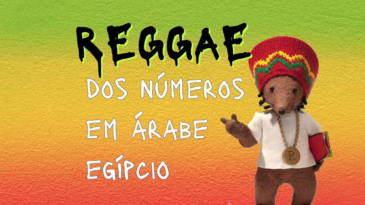 Reggae dos n&uacute;meros em &aacute;rabe eg&iacute;pcio 1 ao 10 - M&uacute;sica