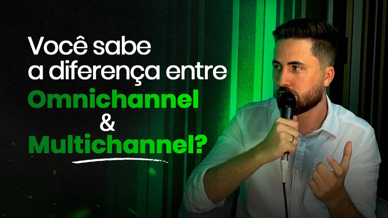 Voc&ecirc; Sabe a Diferen&ccedil;a Entre Omnichannel e Multichannel?