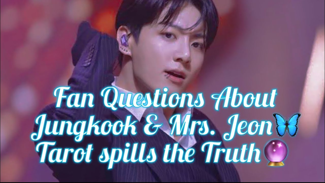 Fan Questions About Jungkook & Mrs. Jeon🦋Tarot spills the Truth🔮