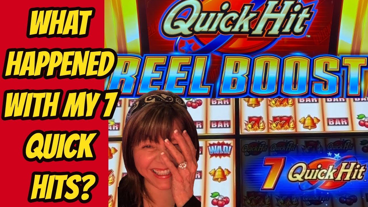 7 QUICK HITS! QUICK HIT REEL BOOST BONUS!