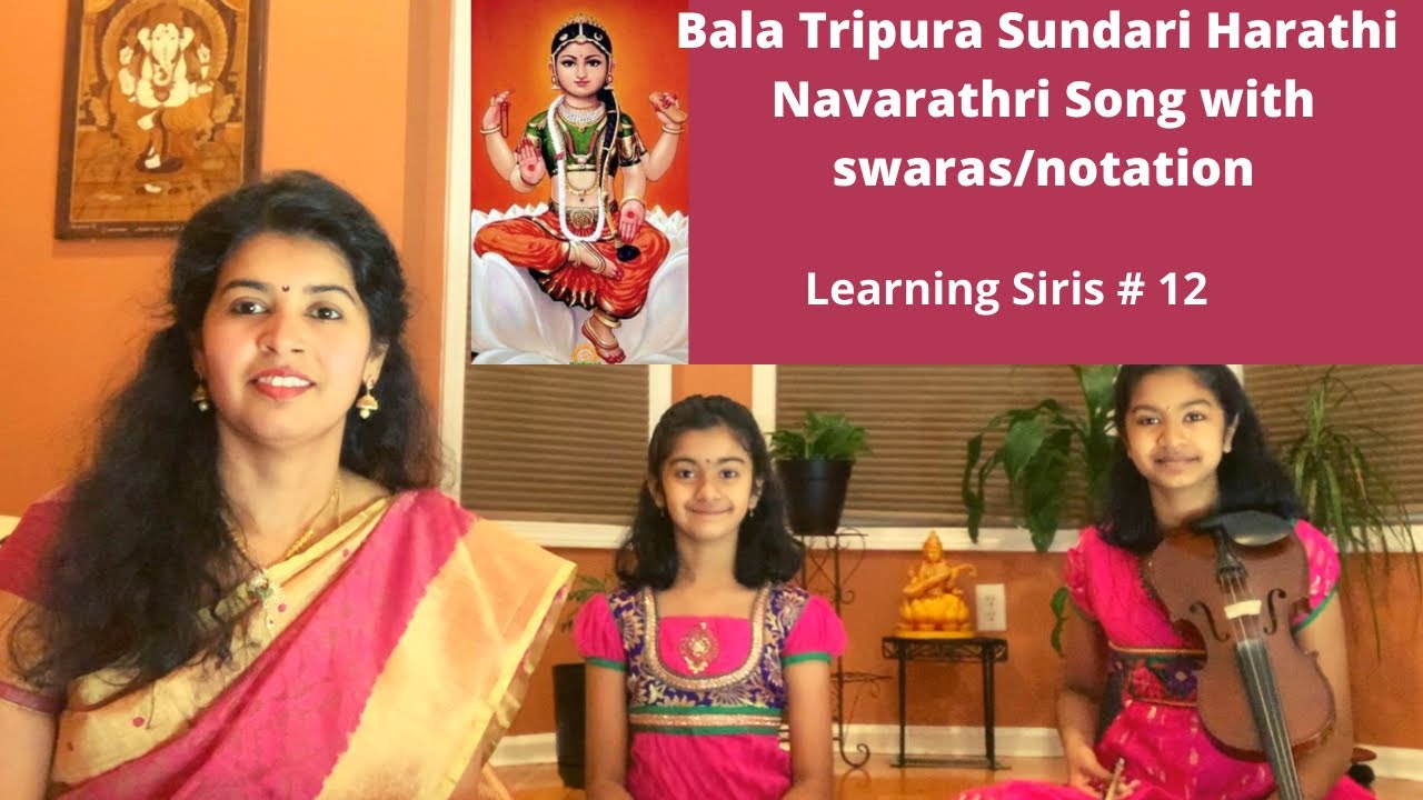 #14 Navarathri song Bala Tripura Sundari Harathi with Swaras | Sirisha Kotamraju