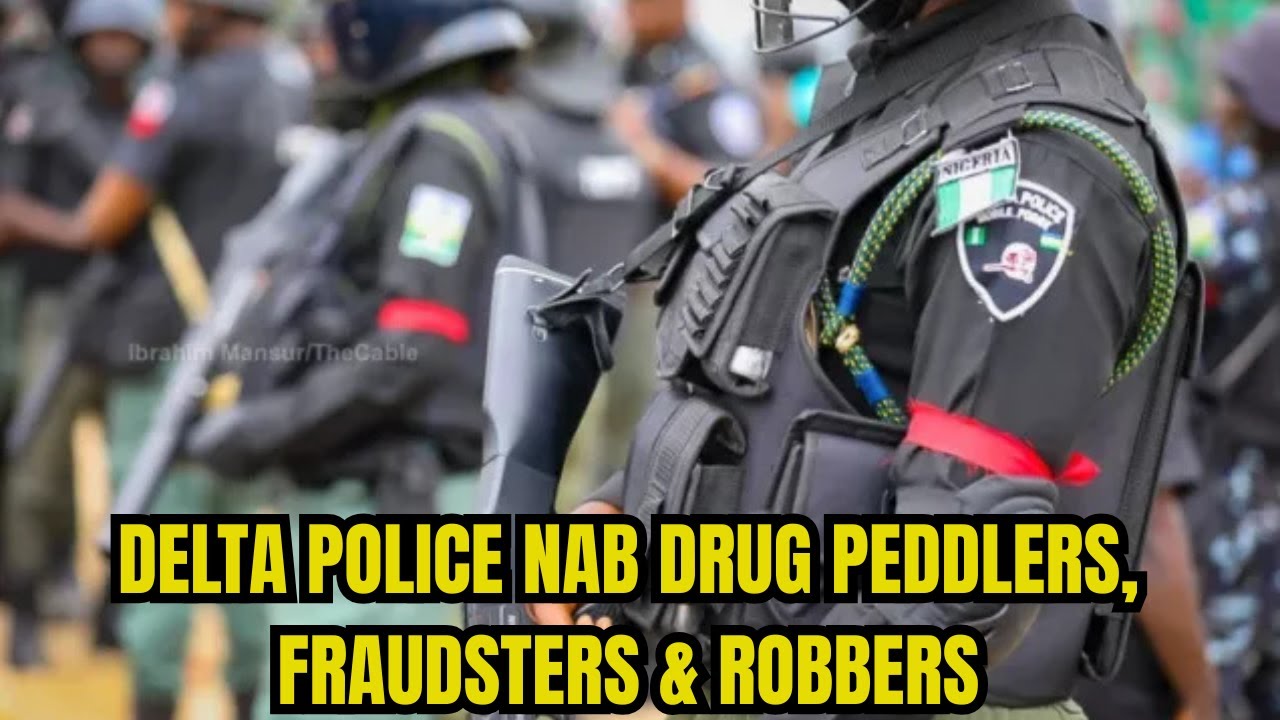 Delta Police Nab Drug Peddlers, Fraudsters & Robbers