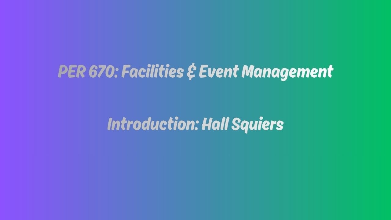 PER 670: Facilities & Event Management Introduction