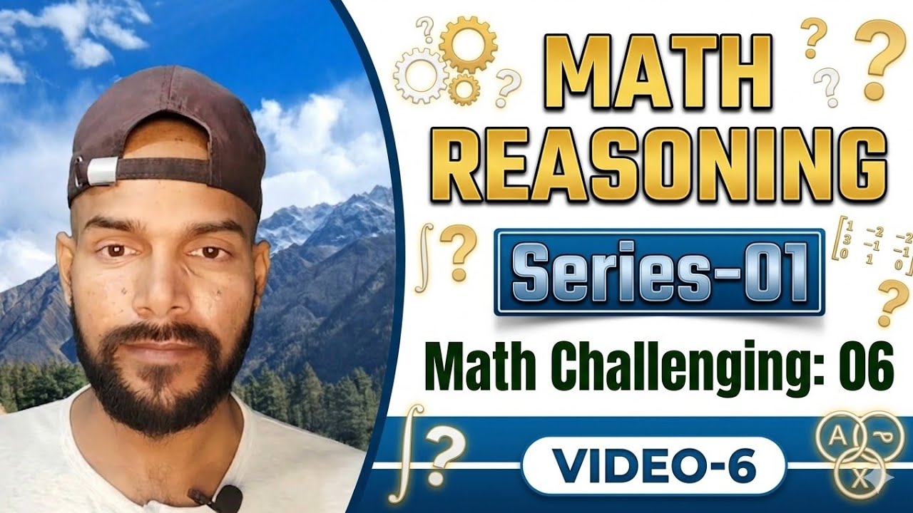 MATH REASONING| Series-01| Math Challenging:06| VIDEO-6