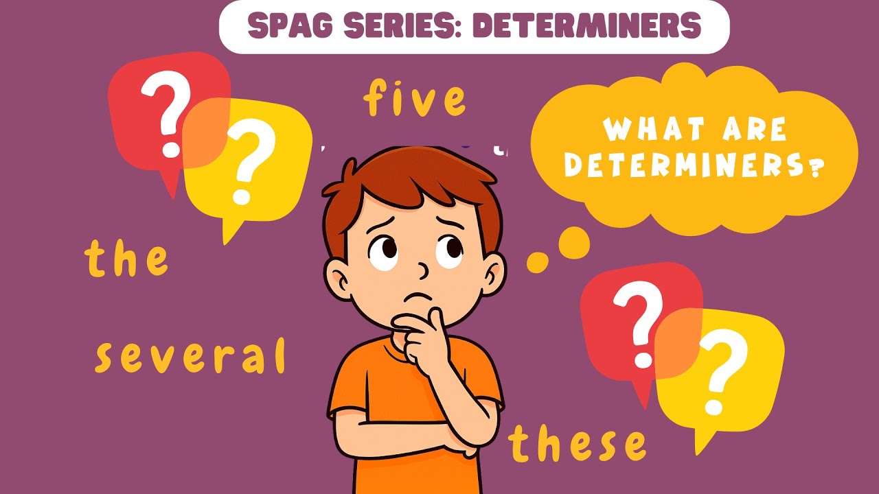 Determiners Made Easy | SPaG | Grammar School Prep | KS2 | 11 Plus |