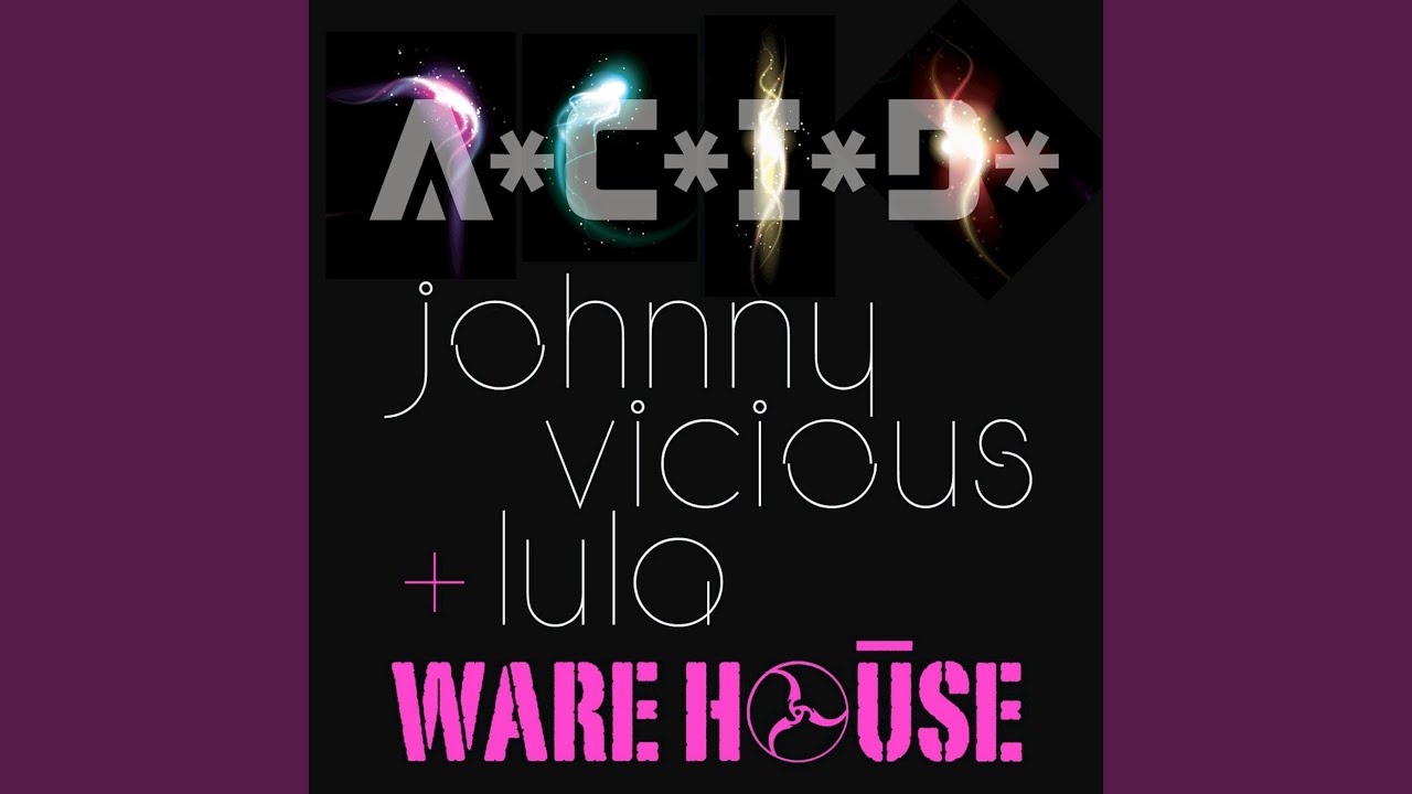 A*C*I*D* (Johnny Vicious On Acid Mix)