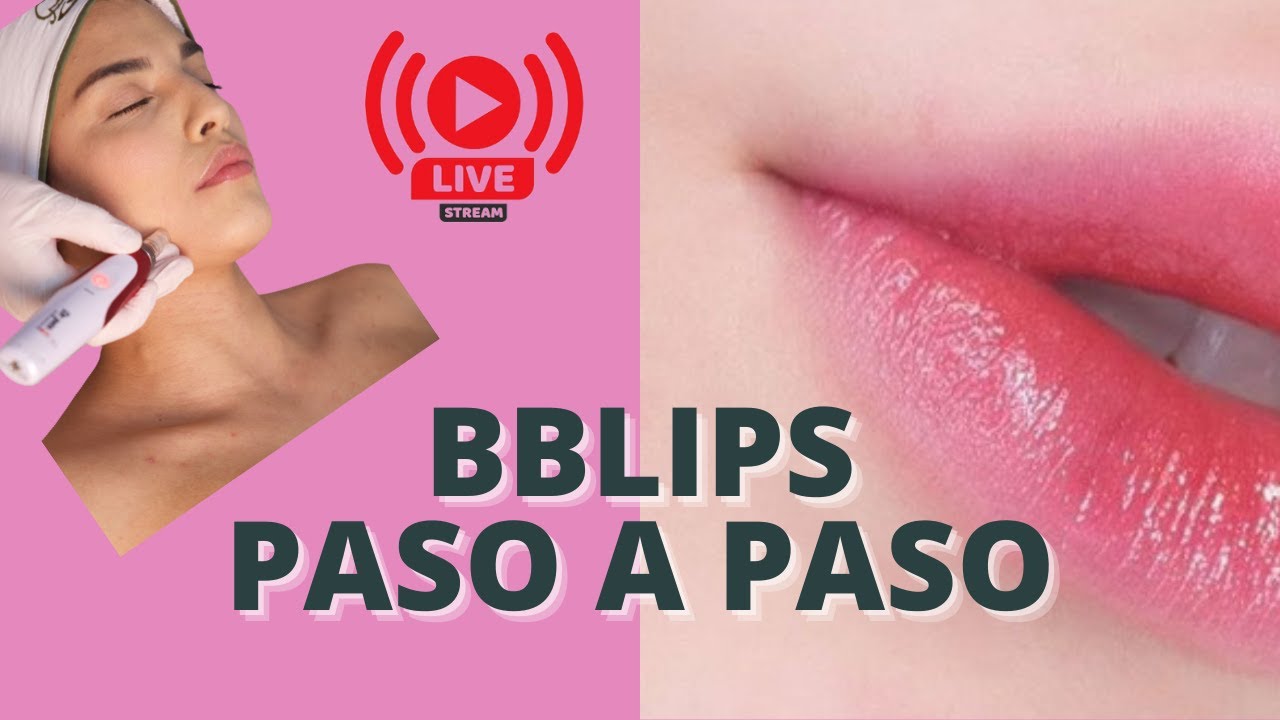 Babylips BBLIPS con dermapen paso a paso - Curso gratuito con certificado (kissum lips - cherrips)