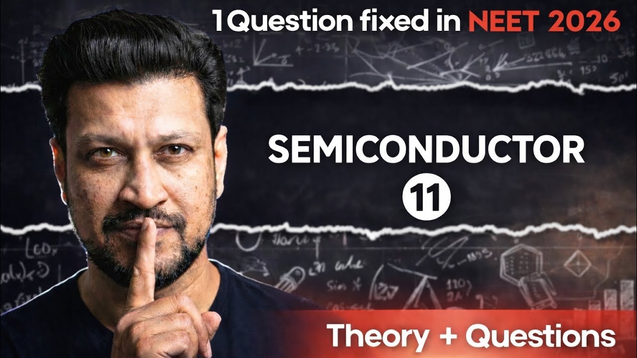 Semiconductor Part 2| NEET 2026 | Class 12 Physics by Ashish Nimawat