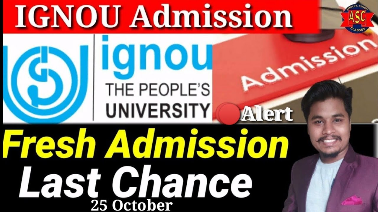 IGNOU Admission Alert 25 October 2021 July Session 2021 Last date today