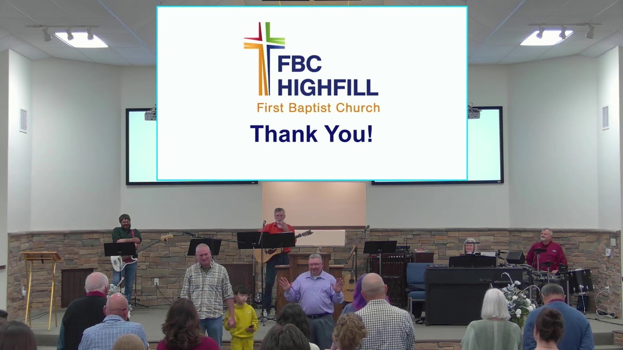 FBC Highfill Livestream February 15 2026                           CCLI LIC #'S 1436770  21058221