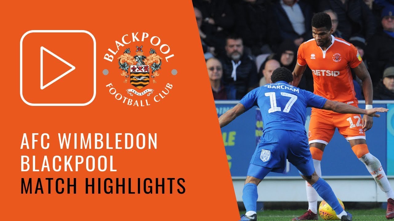 Highlights | AFC Wimbledon 0 Blackpool 0