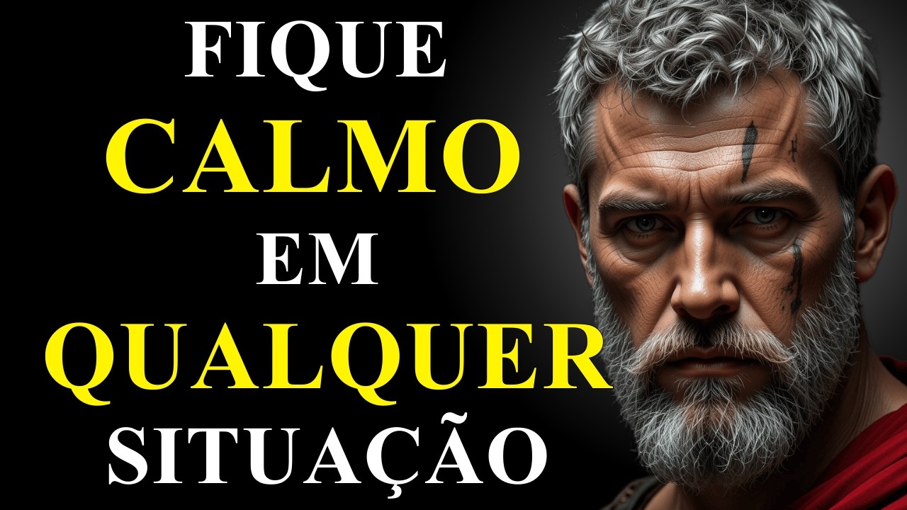 COMO MANTER A CALMA DIANTE DE PROVOCAÇÕES | ESTOICISMO