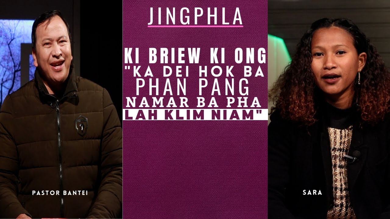 Ki briew ki ong ka dei hok ba phan pang namar ba pha lah klim niam | Jingphla i sara |Ps Bantei 2022