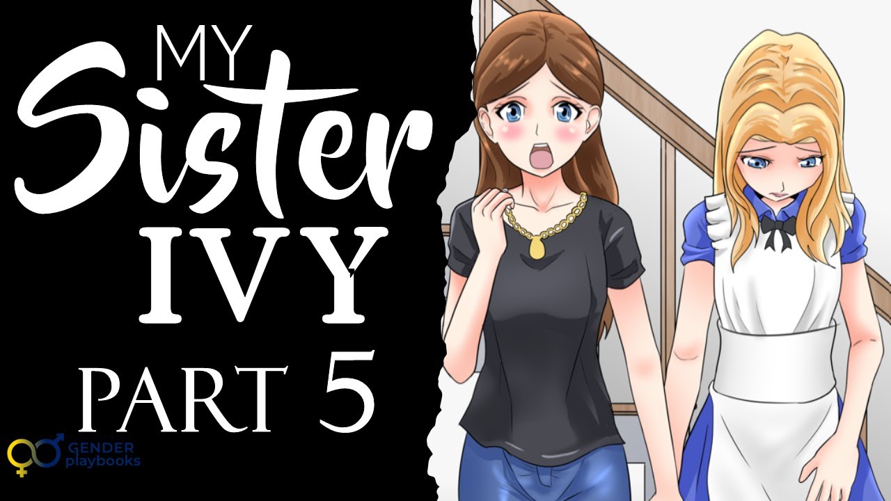 My Sister Ivy Part 5 | Crossdress Audiobook | Tgstory | Genderbend | GenderPlay | M2F | Feminization