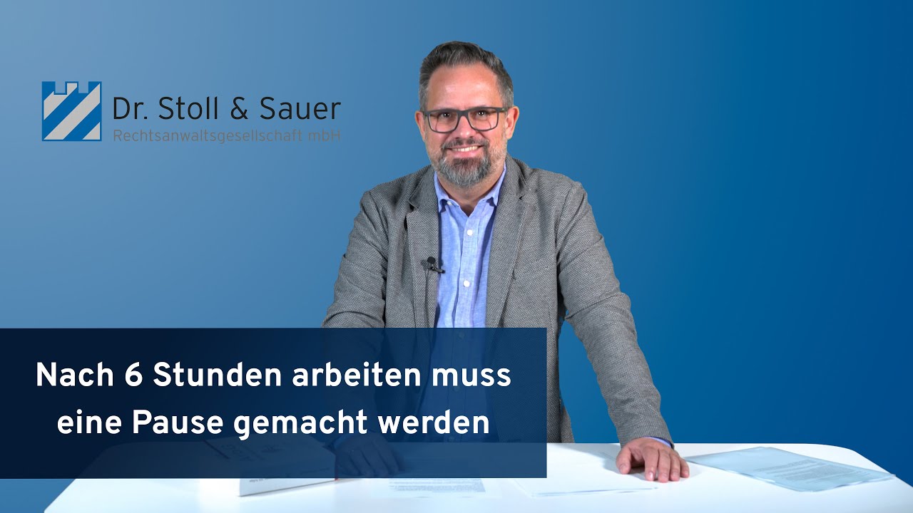 Nach 6 Stunden muss eine Pause gemacht werden
