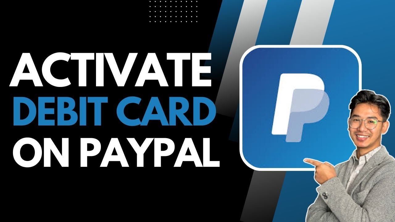 How to Activate Your PayPal Debit Card