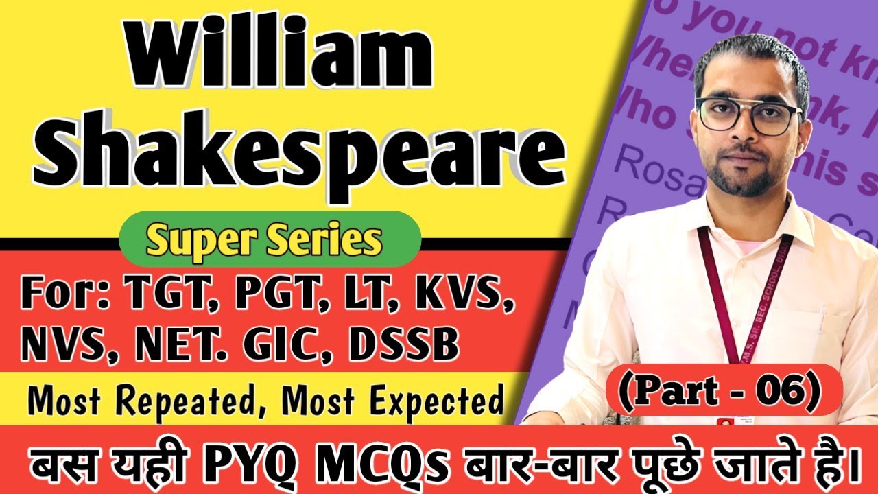 William Shakespeare | Shakespeare MCQs | Part - 6 | Super Series | TGT PGT English | Top MCQs