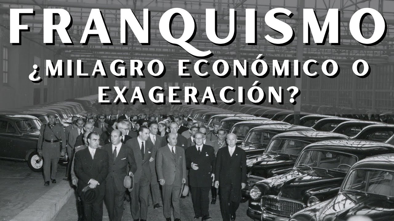 Franquismo: ¿milagro económico o exageración?