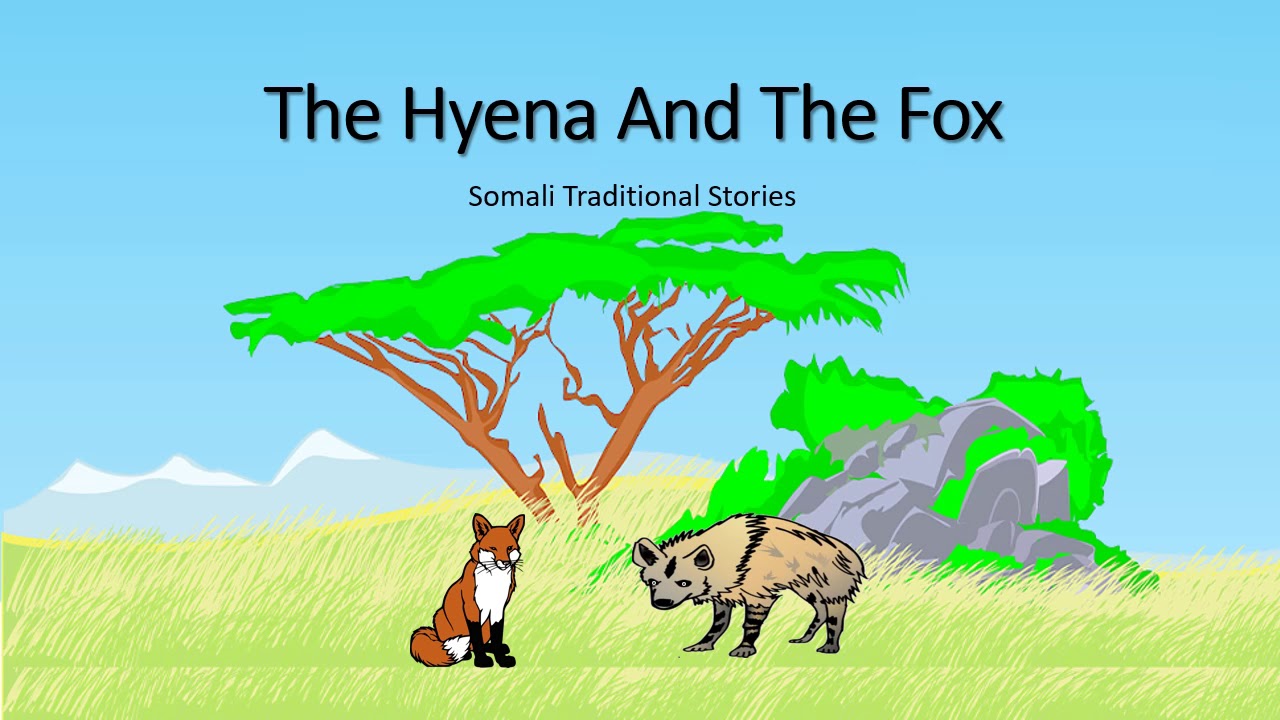 The hyena and the fox. Somali traditional stories Ep 01