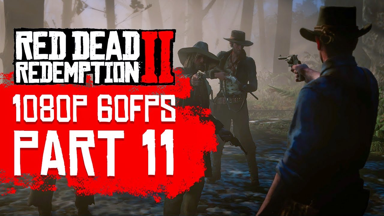 Red Dead Redemption 2 PC Gameplay Walkthrough Part 11 [1080p 60FPS] – No Commentary