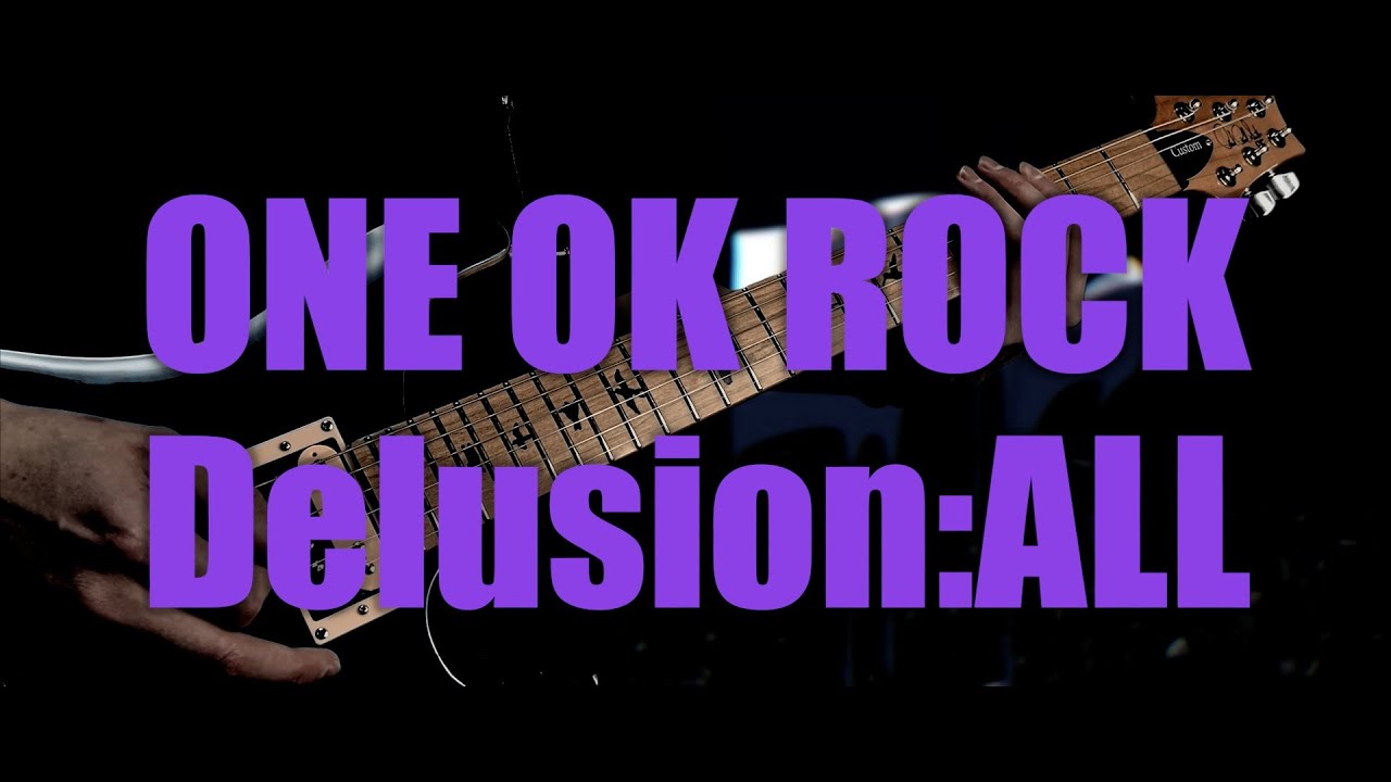 ONE OK ROCK『Delusion:ALL』Guitar Cover/ギター